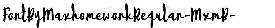 FontByMaxhomeworkRegular-MxmB字体转换