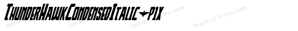 ThunderHawkCondensedItalic-p1xK字体转换