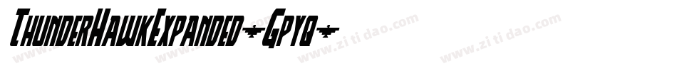 ThunderHawkExpanded-Gpyq字体转换 ThunderHawkExpanded-Gpyq字体转换