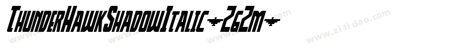 ThunderHawkShadowItalic-Z6Zm字体转换