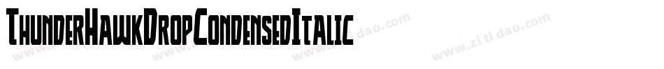 ThunderHawkDropCondensedItalic-DZpW字体转换