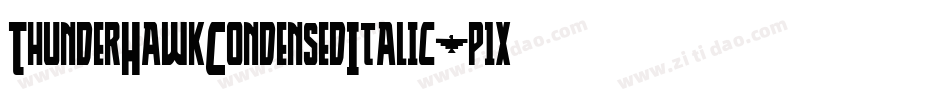 ThunderHawkCondensedItalic-p1xK字体转换