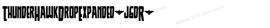 ThunderHawkDropExpanded-j6dR字体转换 ThunderHawkDropExpanded-j6dR字体转换