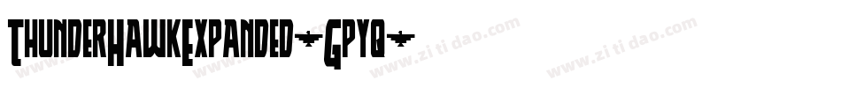 ThunderHawkExpanded-Gpyq字体转换 ThunderHawkExpanded-Gpyq字体转换