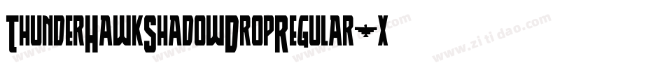 ThunderHawkShadowDropRegular-x2PK字体转换 ThunderHawkShadowDropRegular-x2PK字体转换
