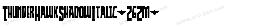 ThunderHawkShadowItalic-Z6Zm字体转换