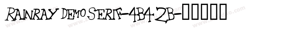 RainrayDemoSerif-4B42B字体转换