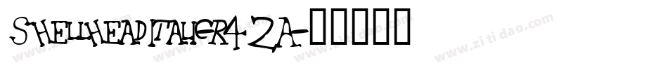ShellheadItalic-r42A字体转换