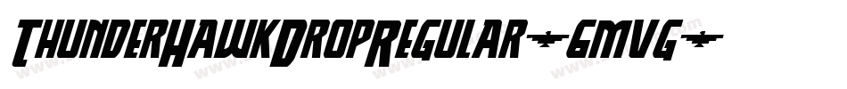 ThunderHawkDropRegular-6mvg字体转换 ThunderHawkDropRegular-6mvg字体转换
