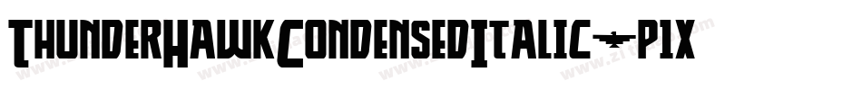 ThunderHawkCondensedItalic-p1xK字体转换