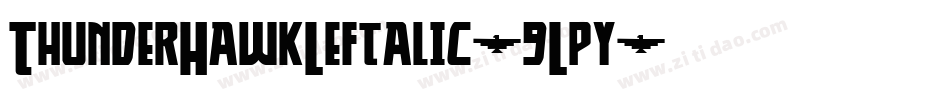 ThunderHawkLeftalic-9Lpy字体转换