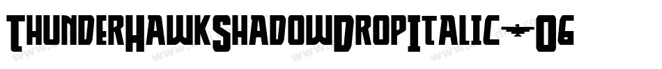 ThunderHawkShadowDropItalic-O6L4字体转换