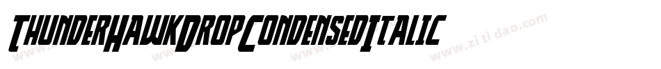 ThunderHawkDropCondensedItalic-DZpW字体转换
