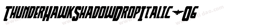 ThunderHawkShadowDropItalic-O6L4字体转换