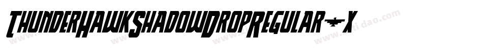 ThunderHawkShadowDropRegular-x2PK字体转换 ThunderHawkShadowDropRegular-x2PK字体转换