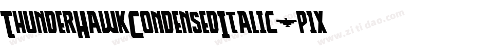 ThunderHawkCondensedItalic-p1xK字体转换
