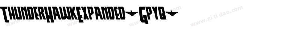 ThunderHawkExpanded-Gpyq字体转换 ThunderHawkExpanded-Gpyq字体转换