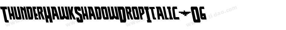 ThunderHawkShadowDropItalic-O6L4字体转换