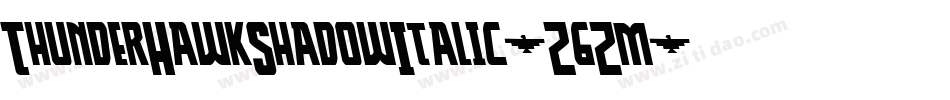 ThunderHawkShadowItalic-Z6Zm字体转换