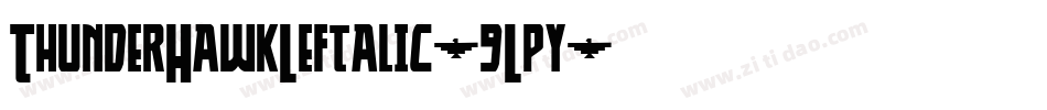 ThunderHawkLeftalic-9Lpy字体转换