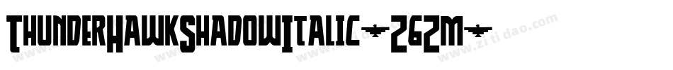 ThunderHawkShadowItalic-Z6Zm字体转换