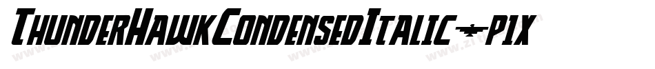 ThunderHawkCondensedItalic-p1xK字体转换