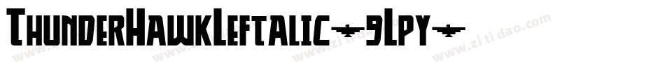 ThunderHawkLeftalic-9Lpy字体转换