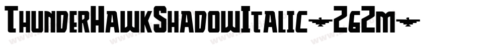 ThunderHawkShadowItalic-Z6Zm字体转换