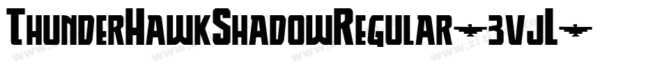 ThunderHawkShadowRegular-3vjL字体转换 ThunderHawkShadowRegular-3vjL字体转换