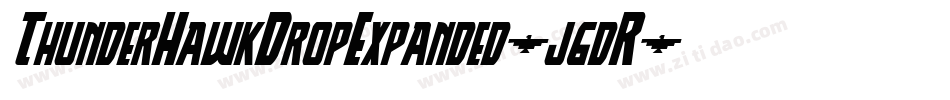 ThunderHawkDropExpanded-j6dR字体转换 ThunderHawkDropExpanded-j6dR字体转换
