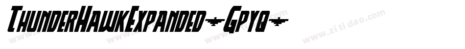 ThunderHawkExpanded-Gpyq字体转换 ThunderHawkExpanded-Gpyq字体转换
