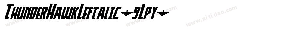 ThunderHawkLeftalic-9Lpy字体转换