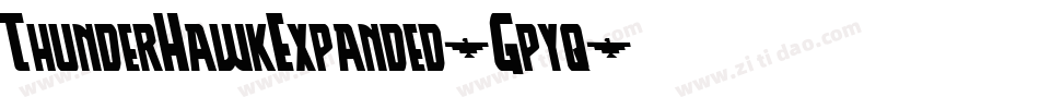 ThunderHawkExpanded-Gpyq字体转换 ThunderHawkExpanded-Gpyq字体转换