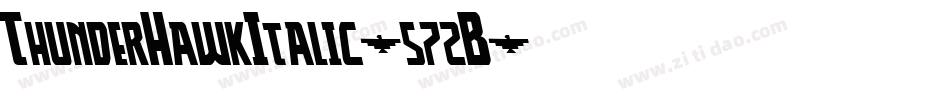 ThunderHawkItalic-572B字体转换 ThunderHawkItalic-572B字体转换