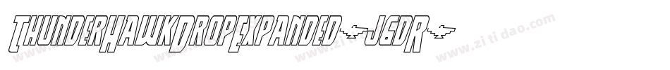 ThunderHawkDropExpanded-j6dR字体转换 ThunderHawkDropExpanded-j6dR字体转换