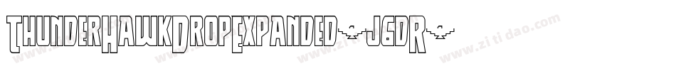 ThunderHawkDropExpanded-j6dR字体转换 ThunderHawkDropExpanded-j6dR字体转换