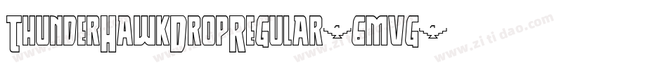ThunderHawkDropRegular-6mvg字体转换 ThunderHawkDropRegular-6mvg字体转换