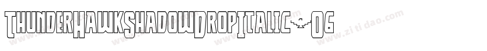 ThunderHawkShadowDropItalic-O6L4字体转换
