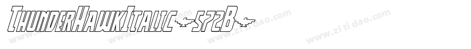 ThunderHawkItalic-572B字体转换 ThunderHawkItalic-572B字体转换
