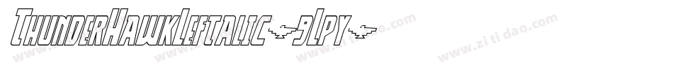 ThunderHawkLeftalic-9Lpy字体转换