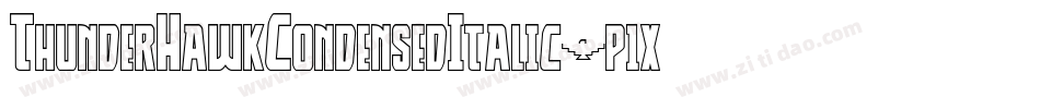 ThunderHawkCondensedItalic-p1xK字体转换