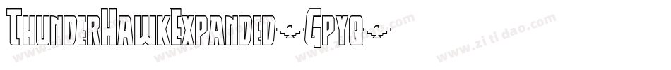 ThunderHawkExpanded-Gpyq字体转换 ThunderHawkExpanded-Gpyq字体转换