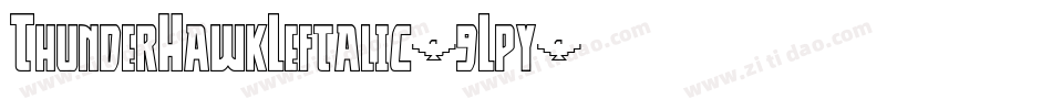 ThunderHawkLeftalic-9Lpy字体转换