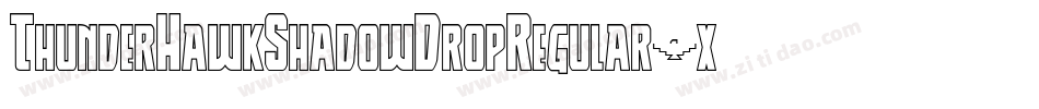 ThunderHawkShadowDropRegular-x2PK字体转换 ThunderHawkShadowDropRegular-x2PK字体转换