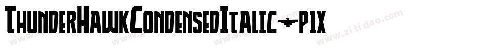 ThunderHawkCondensedItalic-p1xK字体转换