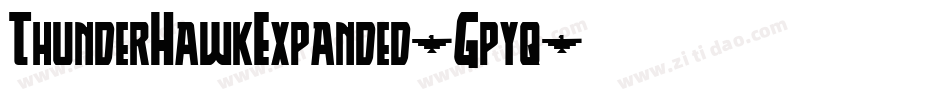 ThunderHawkExpanded-Gpyq字体转换 ThunderHawkExpanded-Gpyq字体转换