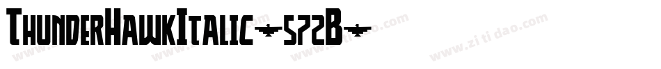 ThunderHawkItalic-572B字体转换 ThunderHawkItalic-572B字体转换