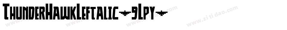 ThunderHawkLeftalic-9Lpy字体转换
