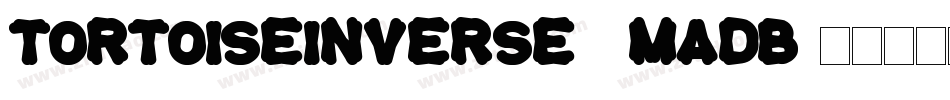TortoiseInverse-8MaDB字体转换