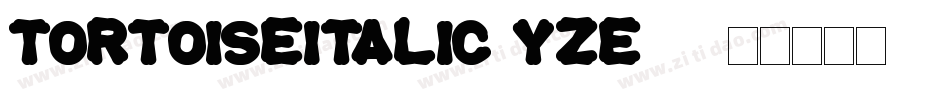 TortoiseItalic-YzE98字体转换